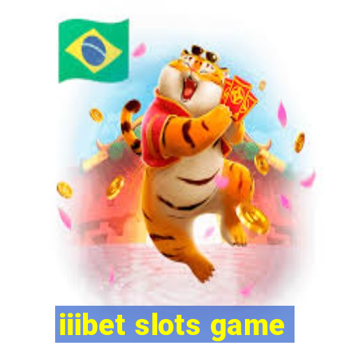 iiibet slots game