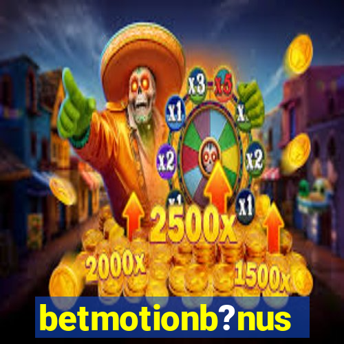 betmotionb?nus