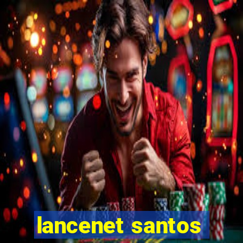 lancenet santos