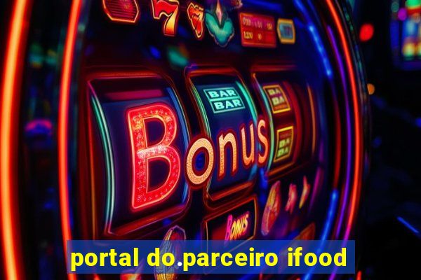 portal do.parceiro ifood