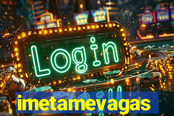 imetamevagas