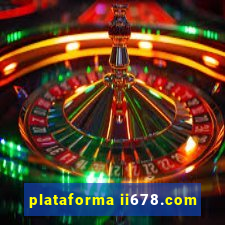 plataforma ii678.com