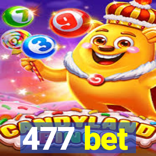 477 bet