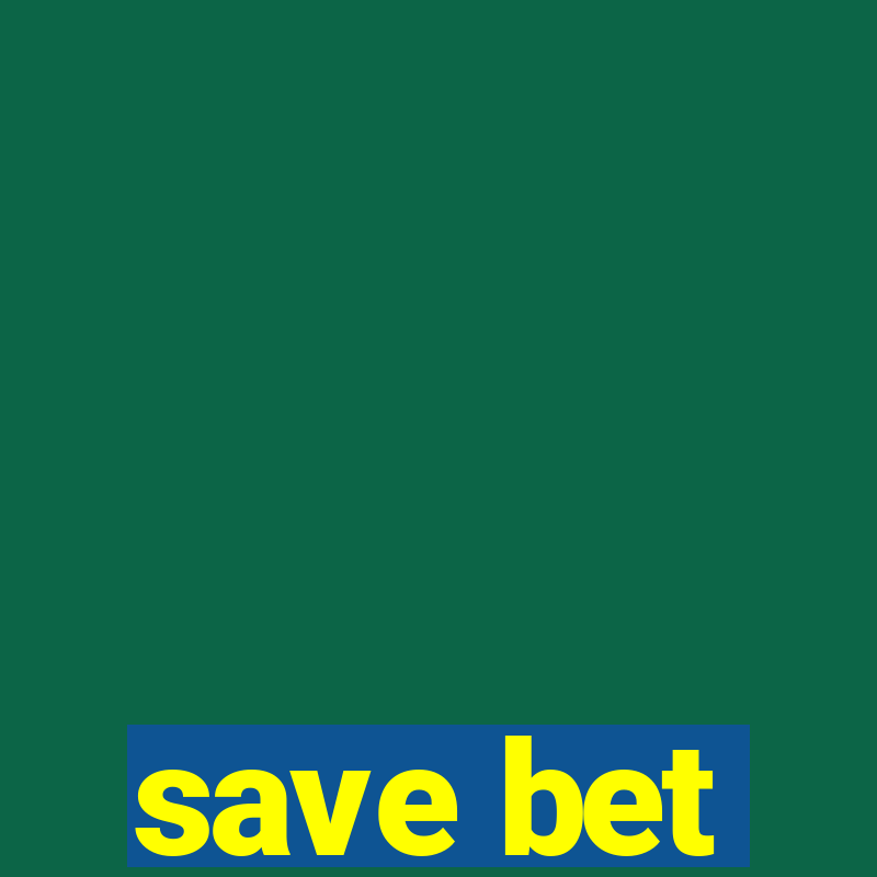 save bet