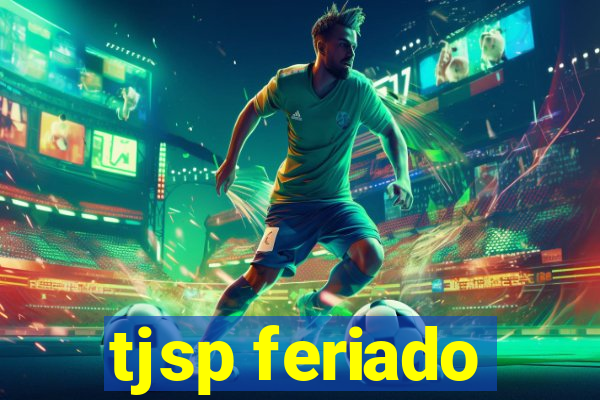 tjsp feriado