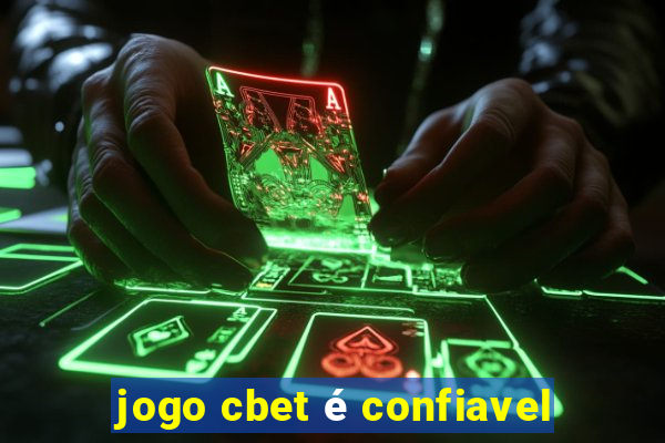 jogo cbet é confiavel