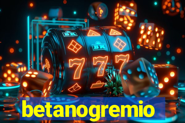 betanogremio