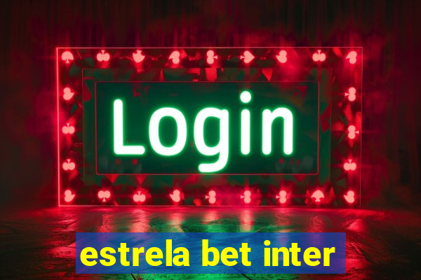 estrela bet inter