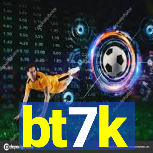 bt7k