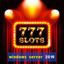 windows server 2019 iso pt-br download