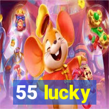 55 lucky