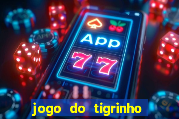 jogo do tigrinho com deposito de 5 reais