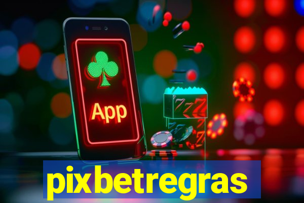 pixbetregras