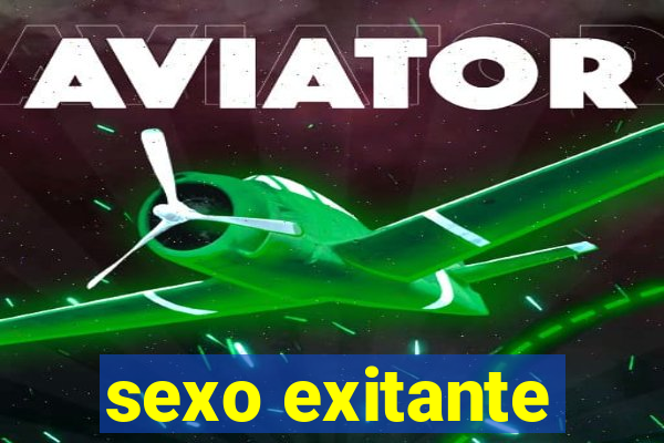 sexo exitante