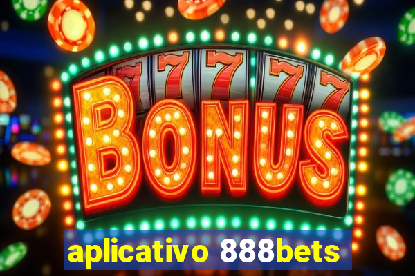 aplicativo 888bets