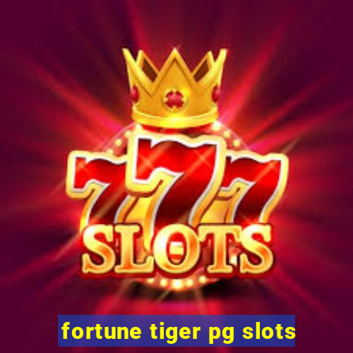 fortune tiger pg slots