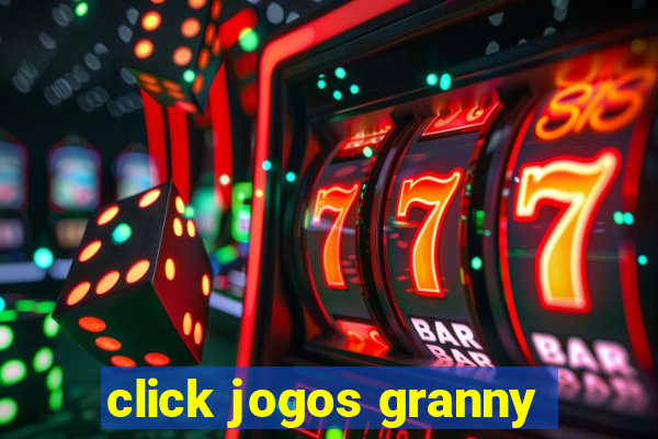 click jogos granny