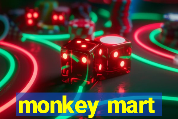 monkey mart