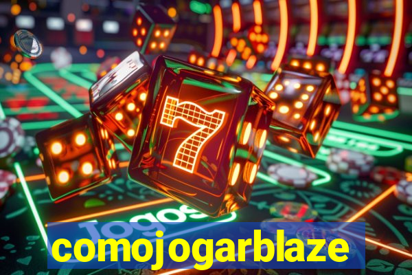 comojogarblaze