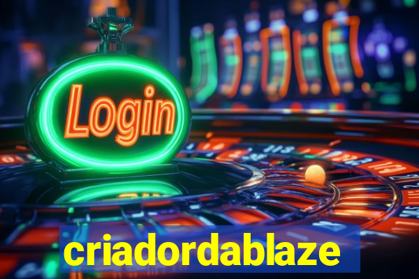 criadordablaze