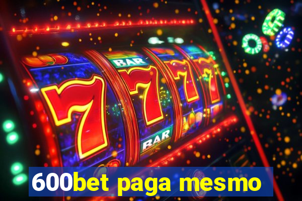 600bet paga mesmo