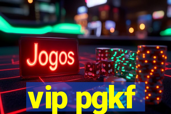 vip pgkf