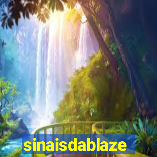 sinaisdablaze