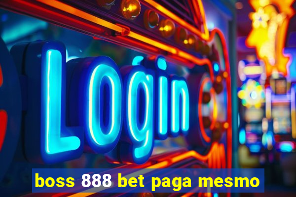 boss 888 bet paga mesmo