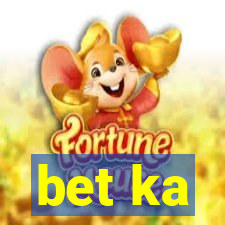 bet ka