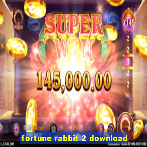 fortune rabbit 2 download