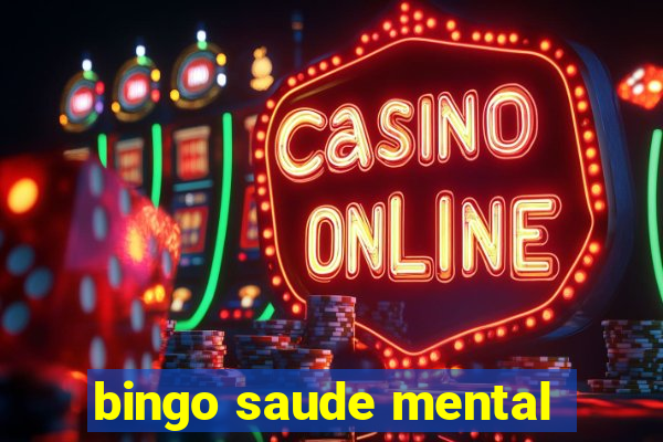 bingo saude mental