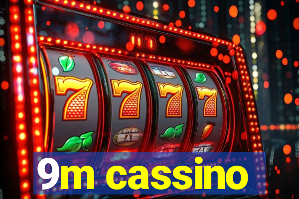 9m cassino