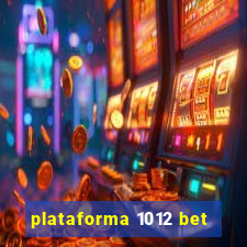 plataforma 1012 bet