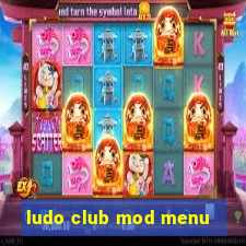 ludo club mod menu