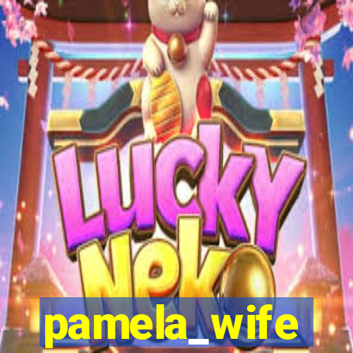 pamela_wife