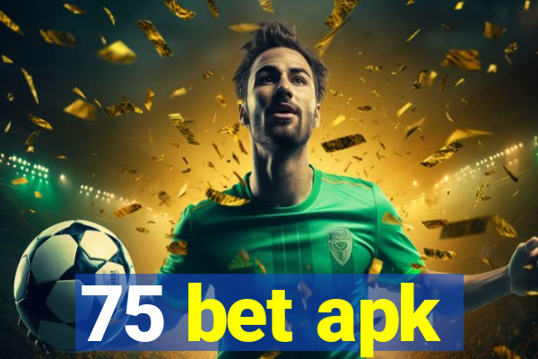 75 bet apk