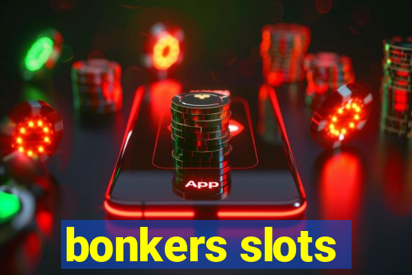 bonkers slots