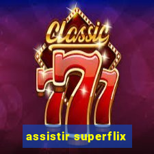 assistir superflix