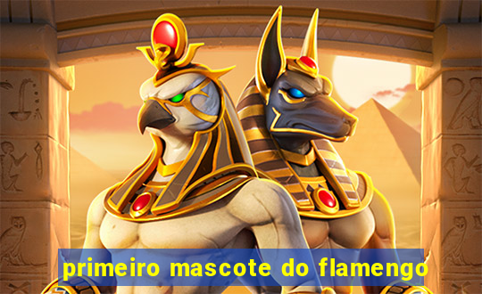 primeiro mascote do flamengo