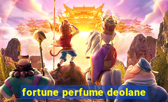 fortune perfume deolane