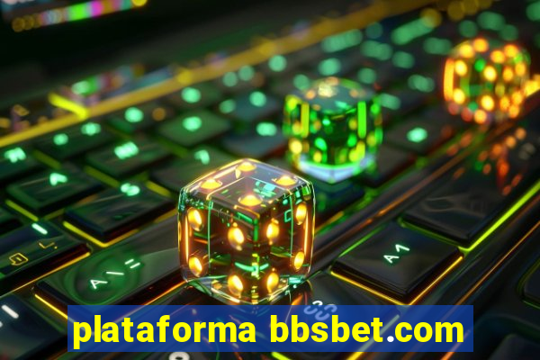 plataforma bbsbet.com