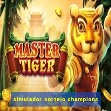 simulador sorteio champions