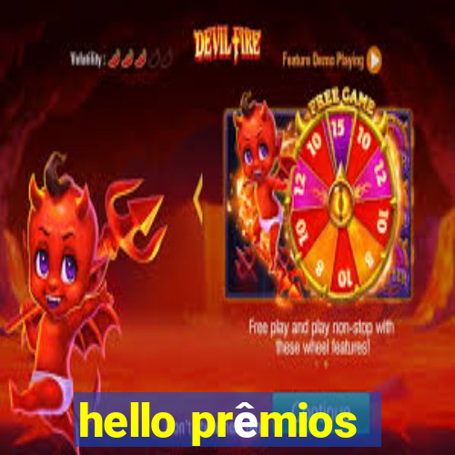 hello prêmios