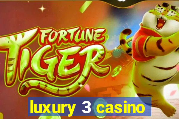 luxury 3 casino