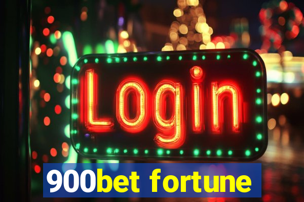 900bet fortune