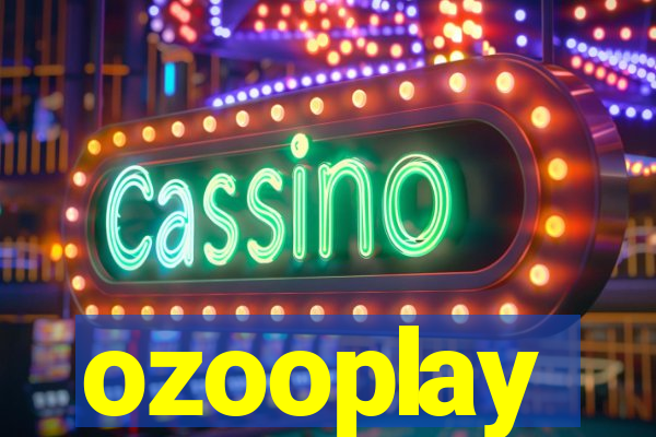 ozooplay