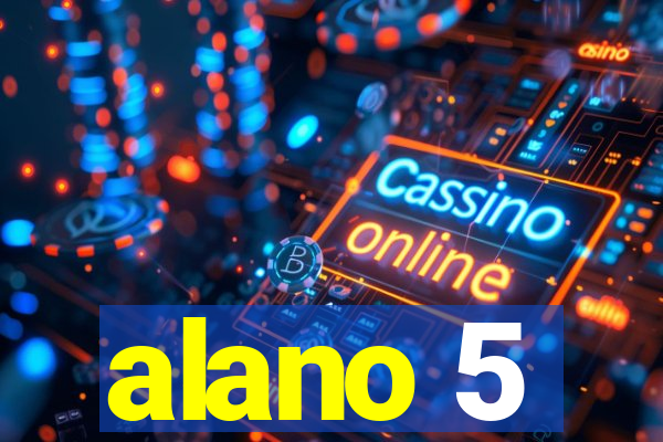 alano 5