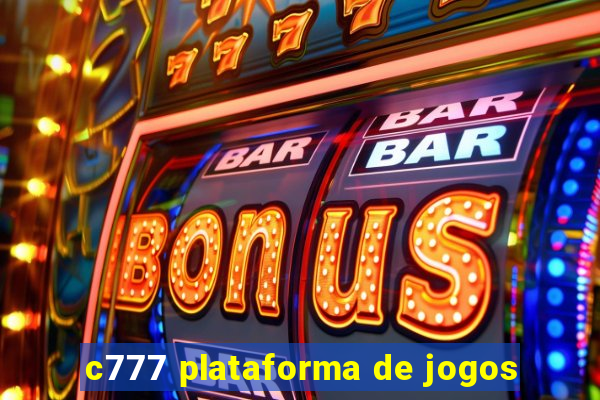 c777 plataforma de jogos