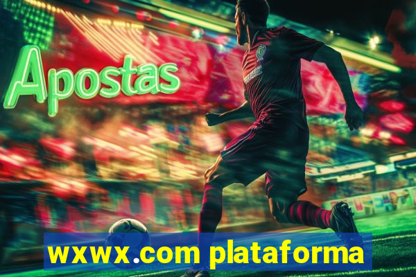 wxwx.com plataforma