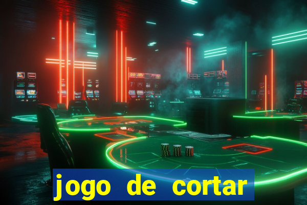 jogo de cortar frutinha para ganhar dinheiro